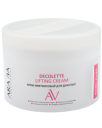 Aravia Laboratories Decolette Lifting Cream - Крем-лифтинговый для декольте 150 мл - hairs-russia.ru
